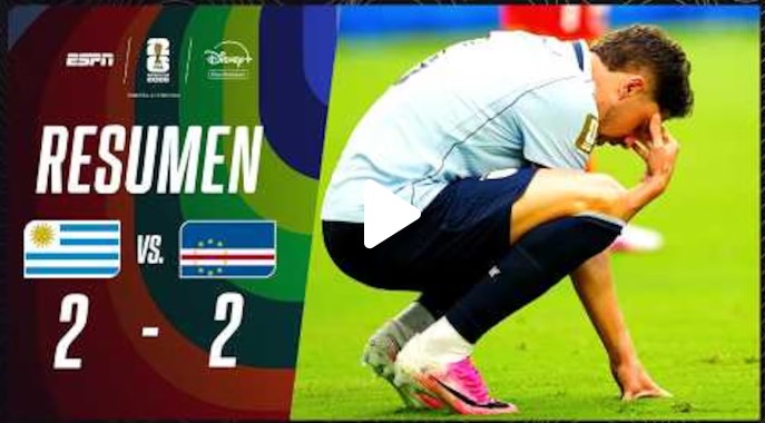Uruguay empató con Cabo Verde 2 a 2 por la fase de grupos del Mundial 2026